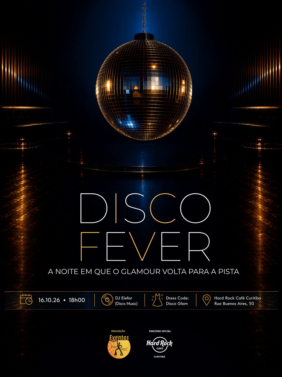 Cartaz oficial da Disco Fever: globo espelhado dourado, 16.10.26 às 18h00, DJ Elefar, dress code Disco Glam, Hard Rock Café Curitiba